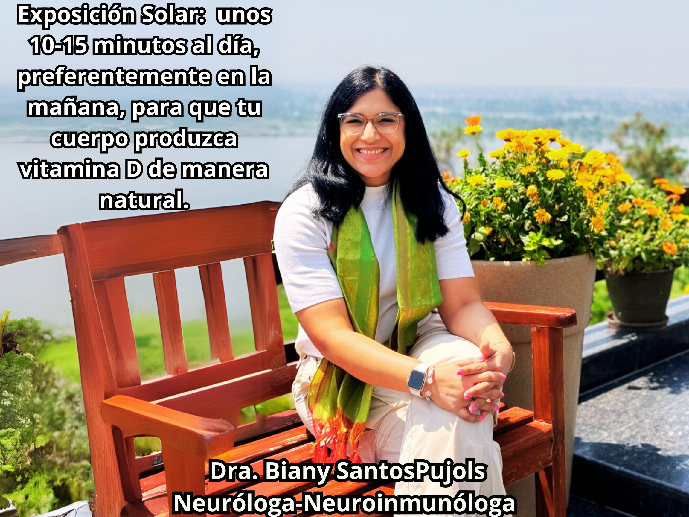 Dra. Biany Santos Pujols recibiendo luz solar para estimular la producción de vitamina D de forma natural.